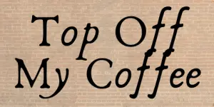 Top Off My Coffee Logo